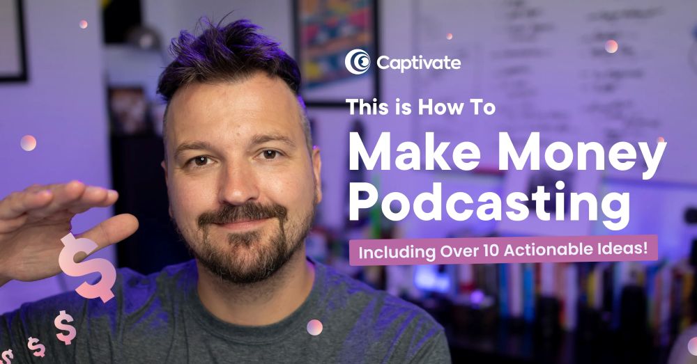 how to make money from a video podcast
